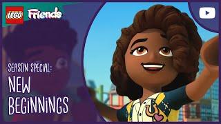 NEW BEGINNINGS  | S1 Special | #FullEpisode | LEGO Friends The Next Chapter