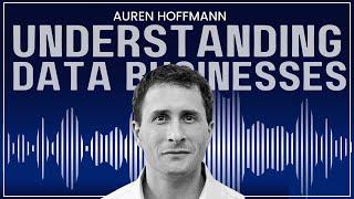 Auren Hoffman & Erik Torenberg: Building and Understanding Data Businesses