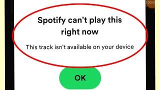 Fix Spotify can't play this right now This song isn't available on your device Problem Solve