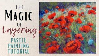 The Magic of Layering in Soft Pastel - Vibrant Poppy Painting Tutorial