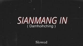 DAMHOIHCHING - SIANMANG IN | SLOWED