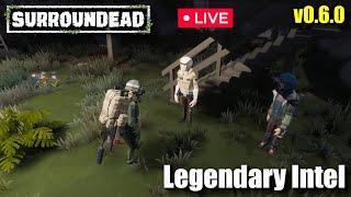  "Legendary Intel" - SurrounDead - 0.6 - Episode 10 - Stream (9/13/24)