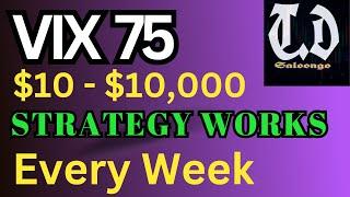 This Vix 75 Strategy Works Every Week And Will Grow Small Accounts (Mast Watch)