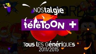 TéléTOON + | Générique 2011/2015