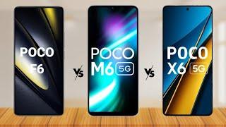 Poco F6 5G vs Poco X6 5G vs Poco M6 || Full Comparison Video