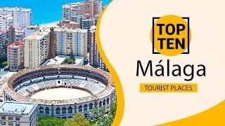 Top 10 Best Tourist Places to Visit in Málaga | Spain - English