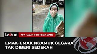 Viral! Ibu-Ibu Ini Marah Minta Sedekah Paksa di Perumahan Ciputat Baru | AKIS tvOne