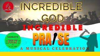 Music Day - Incredible God, Incredible Praise | July 29, 2023