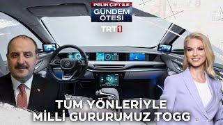 Tüm Yönleriyle Milli Gururumuz TOGG - Pelin Çift ile Gündem Ötesi 339. Bölüm