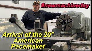 American Pacemaker Lathe Arrival & Unloading