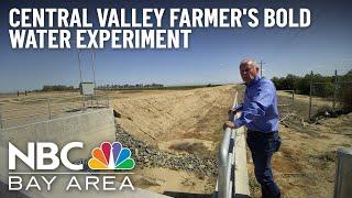 Central Valley Farmer's Bold Water Experiment Setting Example for California