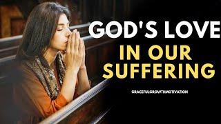 The secret power of God in our suffering | Graceful growth Motivation