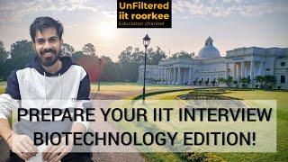 Let's Crack your IIT Roorkee PhD Interview - Biosciences and Bioengineering |UnFiltered IIT Roorkee