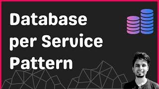 Database per Service Pattern in Microservices
