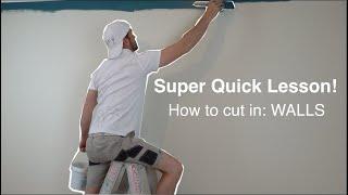 Super Quick Lesson: How to cut in the walls.