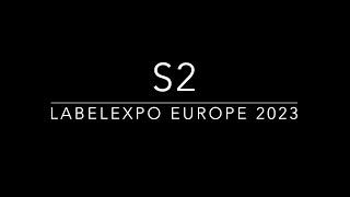 S2 Labelexpo Europe 2023