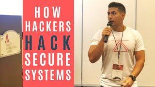 How hackers hack secure systems - Zaid Sabih