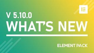 What's New Element Pack V5.10.0 Addon for Elementor Page Builder | BdThemes Tutorial