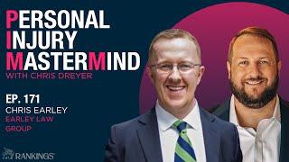 Personal Injury Mastermind -171. Chris Earley, Earley Law Group