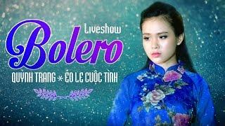 Quỳnh Trang 2024 -Tuyệt Đỉnh Nhạc Trữ Tình Bolero Hay Nhất Của Quỳnh Trang 2024