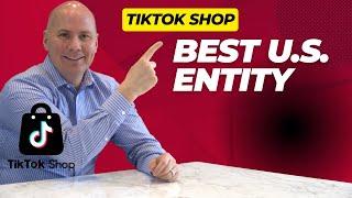 TikTok Shop U.S. Entity for Non-Residents- Don't Lose Everything!