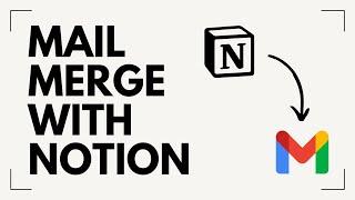 Mail Merge with Notion! Personalize Emails with the Gmail Automation