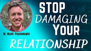 The Secret To Stop Damaging Your Relationship