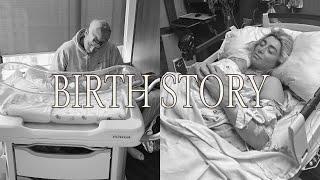 My Birth Story : Labor, Delivery, & Postpartum