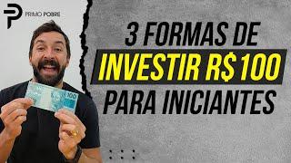 Melhores Investimentos para Iniciantes (R$100)