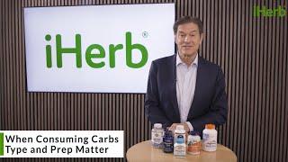 Carbs: Type and Prep Matter | iHerb