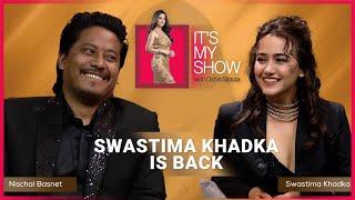 Nischal Basnet & Swastima Khadka | It's My Show With Oshin Sitaula E15 | 28 September 2024