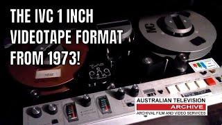 PAL IVC 1 INCH VIDEOTAPE DIGITISATION - AUSTRALIAN TELEVISION ARCHIVE