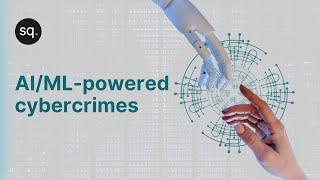 Different types of AI/ML-powered cybercrimes? | Artificial intelligence | Cyber security awareness