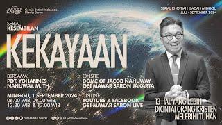 KEKAYAAN | Pdt. Yohannes Nahuway, M.Th. | Ibadah Minggu GBI Mawar Saron Jakarta I