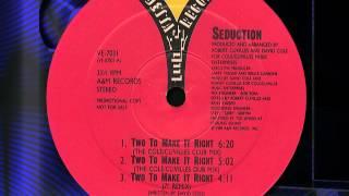 SEDUCTION    "Two To Make It Right "