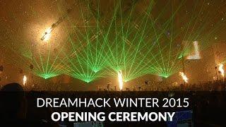 DreamHack Winter 2015 - Opening ceremony / Invigning