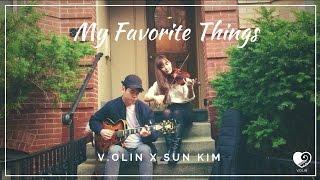 My Favorite Things  - Violin / Guitar Cover - V.OLIN(with Sun Kim)