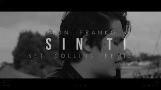 Mon Franko - Sin Ti (Set Collins Remix)