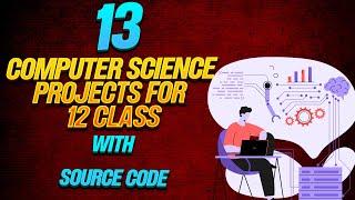 13 Computer Science Projects For 12 Class