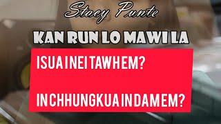 Stacy Punte - Kan rûn lo mawi la.