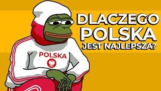 Dlaczego Polska to najlepszy kraj na świecie?