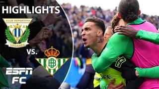 UNBELIEVABLE COMEBACK  Leganes vs. Real Betis | LALIGA Highlights | ESPN FC