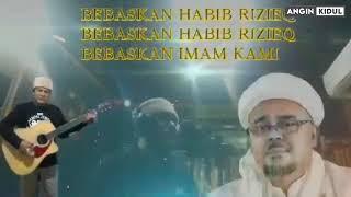 VIRAL !!! Lagu Bebaskan Habib Rizieq - Ciptaaan Uliansyah Datuk