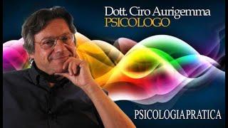 Corso psicologia pratica Dott. CIRO AURIGEMMA - Manuale di Psicologia - corso online gratis