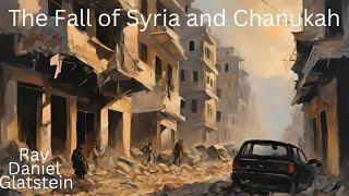 The Fall of Syria and Chanukah