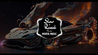 Derni Re Dance | MixFix music(slowed+Reverb)