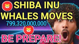 SHIBA INU Whale Moves  799 BILLION! 