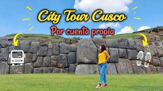 CITY TOUR CUSCO: Como llegar SIN TOUR  Sacsayhuaman, Qenqo, Coricancha y Tambomachay 2022