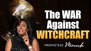 The War Against Witchcraft! | Prophetess Miranda | Nabi Healing Center