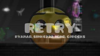 Retry by Me, Igno, Sink4232, and QJrocks!